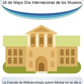 18 de Mayo Día Internacional de los Museos