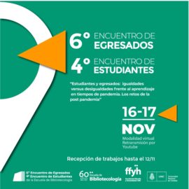 6° Encuentro de Egresados y 4° de Estudiantes de Bibliotecología (Modalidad virtual)