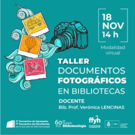 Taller Documentos Fotográficos en Bibliotecas – 6º Encuentro de Egresados