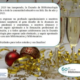 La Escuela de Bibliotecología les desea un feliz fin de año y un próspero 2021