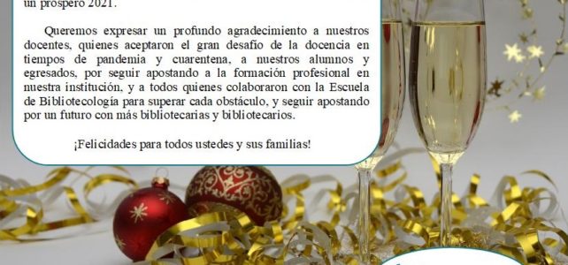 La Escuela de Bibliotecología les desea un feliz fin de año y un próspero 2021 La Escuela de Bibliotecología les desea un feliz fin de año y un próspero 2021