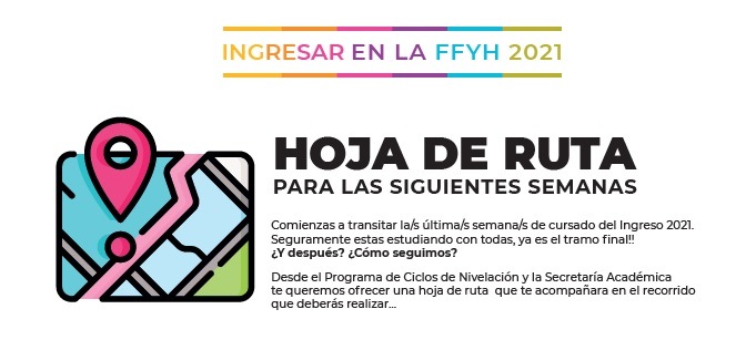 Hoja de ruta para Ingresantes 2021 Hoja de ruta para Ingresantes 2021