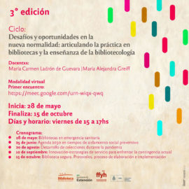 Ciclo: Desafíos y oportunidades en la nueva normalidad: articulando la práctica en bibliotecas y la enseñanza de la bibliotecología