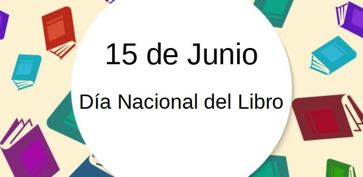 15 de Junio Día Nacional del Libro 15 de Junio Día Nacional del Libro