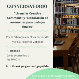 Conversatorio «Licencias Creative Commons» y «Elaboración de resúmenes para trabajos finales»