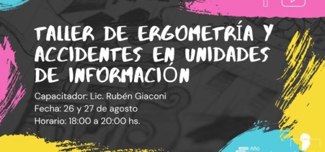Taller de ergometría y accidentes en unidades de información Taller de ergometría y accidentes en unidades de información