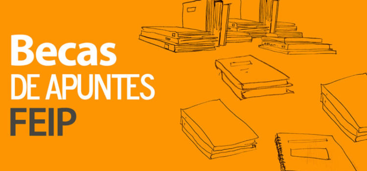 FEIP – Inscripción a becas de apuntes en el segundo cuatrimestre FEIP – Inscripción a becas de apuntes en el segundo cuatrimestre