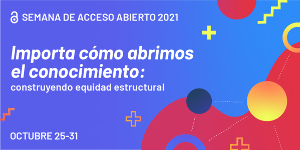 Semana Internacional del Acceso Abierto 2021