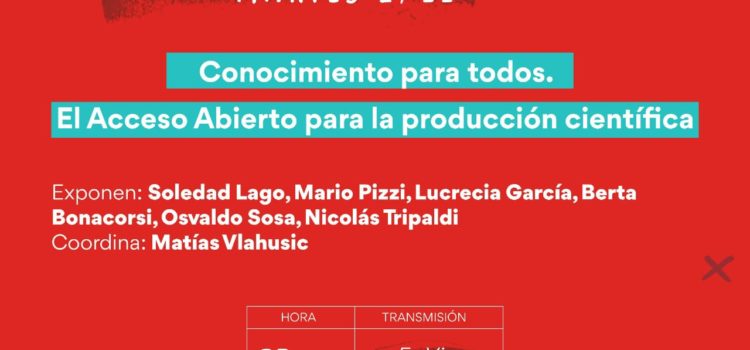 Conocimiento para todos. El Acceso Abierto para la producción científica Conocimiento para todos. El Acceso Abierto para la producción científica