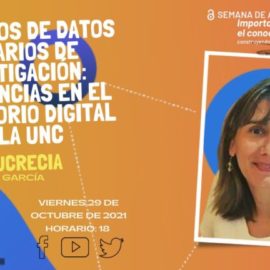 Charla: Conjuntos de datos primarios de investigación: experiencias en el repositorio digital de la UNC.