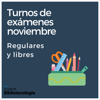 Turnos de exámenes noviembre – regulares y libres