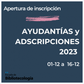 Apertura de inscripción para adscripciones y ayudantías