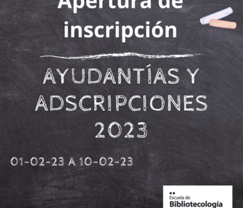 Apertura de inscripción para adscripciones y ayudantías Apertura de inscripción para adscripciones y ayudantías