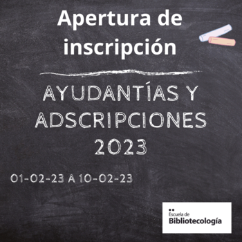 Apertura de inscripción para adscripciones y ayudantías Apertura de inscripción para adscripciones y ayudantías