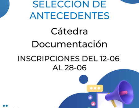 LLamado a selección de antecedentes – cátedra documentación – Profesor adjunto dedicación simple LLamado a selección de antecedentes – cátedra documentación – Profesor adjunto dedicación simple