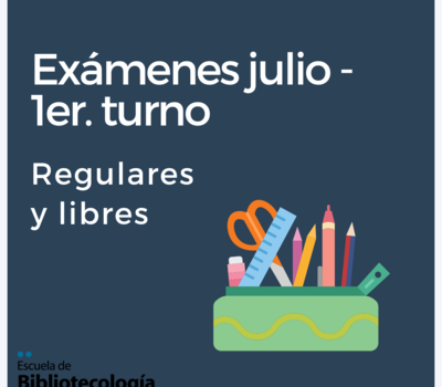 1 er. turno de exámenes julio – Regulares y libres