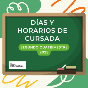 Días y horarios de cursada – 2o. cuatrimestre