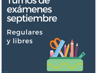 Turnos de exámenes – Septiembre 2023 – Regulares y libres