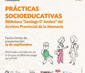 Prácticas socioeducativas en la Biblioteca «Santiago D’ambra» del Archivo Provincial de la Memoria Prácticas socioeducativas en la Biblioteca «Santiago D’ambra» del Archivo Provincial de la Memoria