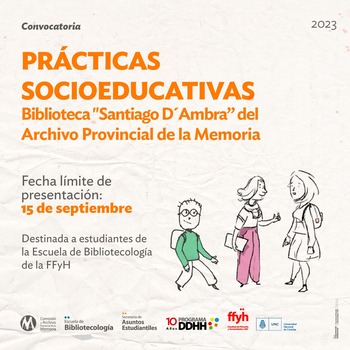Prácticas socioeducativas en la Biblioteca «Santiago D’ambra» del Archivo Provincial de la Memoria Prácticas socioeducativas en la Biblioteca «Santiago D’ambra» del Archivo Provincial de la Memoria
