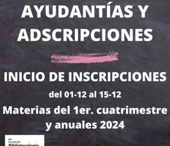 Apertura de inscripción para adscripciones y ayudantías – Materias del primer cuatrimestre y anuales 2024 Apertura de inscripción para adscripciones y ayudantías – Materias del primer cuatrimestre y anuales 2024