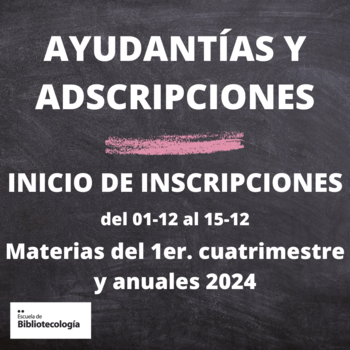 Apertura de inscripción para adscripciones y ayudantías – Materias del primer cuatrimestre y anuales 2024 Apertura de inscripción para adscripciones y ayudantías – Materias del primer cuatrimestre y anuales 2024