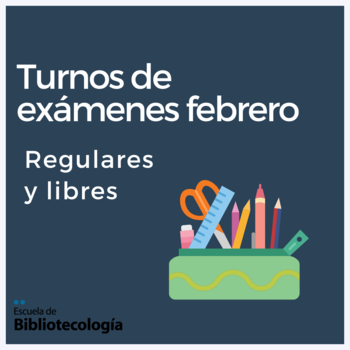 Turnos de exámenes febrero – Regulares y libres