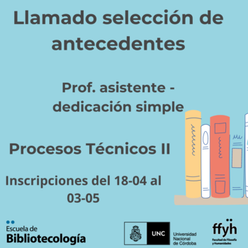 Llamado selección de antecedentes – Procesos técnicos II – Prof. Asistente dedicación simple Llamado selección de antecedentes – Procesos técnicos II – Prof. Asistente dedicación simple
