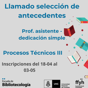 Llamado selección de antecedentes – Procesos técnicos III – Prof. Asistente dedicación simple Llamado selección de antecedentes – Procesos técnicos III – Prof. Asistente dedicación simple